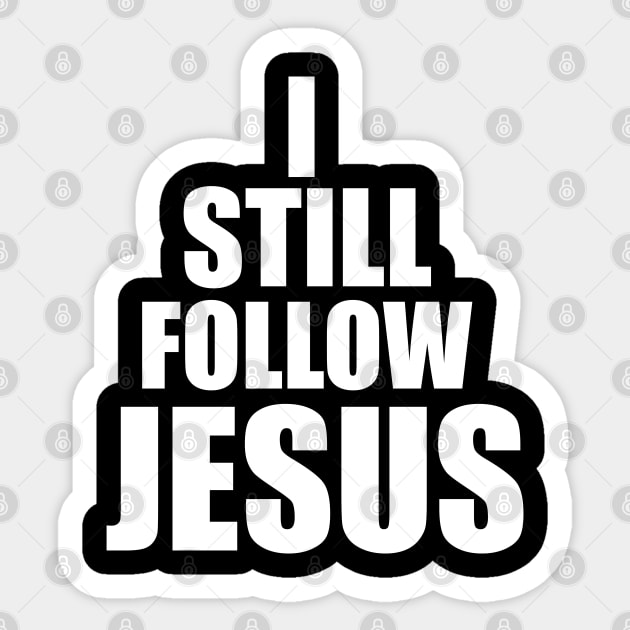 I Still Follow Jesus Christian Gift Sticker by Douglas's Store 3